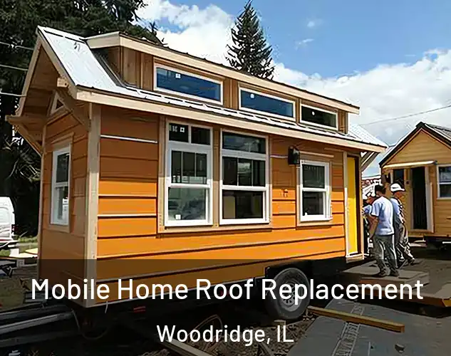  Mobile Home Roof Replacement Woodridge, IL